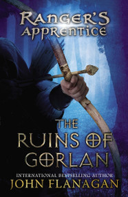The Ruins of Gorlan (Book One) - 9780142406632 by John Flanagan, 9780142406632