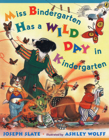 Miss Bindergarten Has a Wild Day in Kindergarten by Joseph Slate, Ashley Wolff, 9780142407097