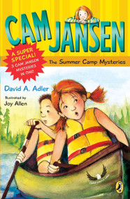 Cam Jansen: Cam Jansen and the Summer Camp Mysteries (A Super Special) by David A. Adler, Joy Allen, 9780142407424