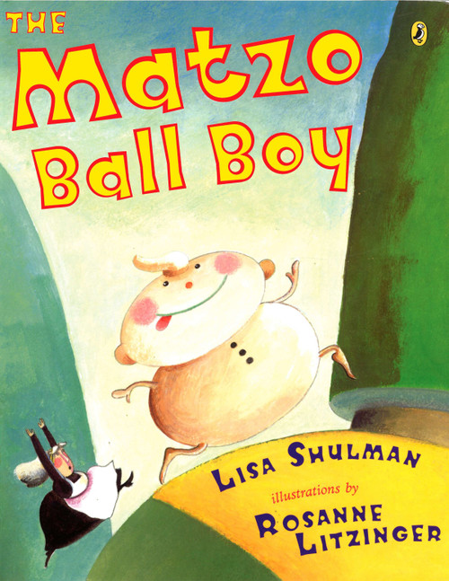 The Matzo Ball Boy by Lisa Shulman, Rosanne Litzinger, 9780142407691