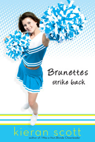 Brunettes Strike Back by Kieran Scott, 9780142407783