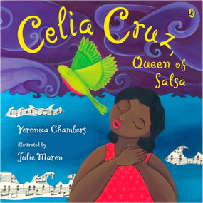 Celia Cruz, Queen of Salsa by Veronica Chambers, Julie Maren, 9780142407790