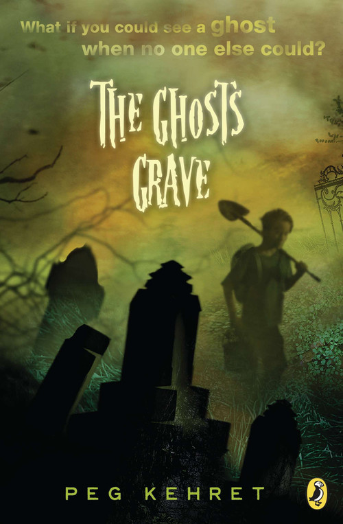 The Ghost's Grave by Peg Kehret, 9780142408193
