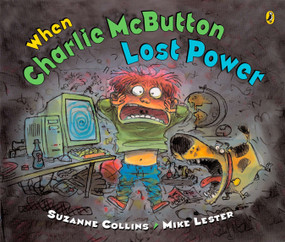When Charlie McButton Lost Power by Suzanne Collins, Mike Lester, 9780142408575