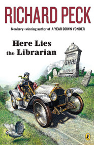 Here Lies the Librarian by Richard Peck, 9780142409084