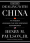 Dealing with China (An Insider Unmasks the New Economic Superpower) - 9781455545339 by Henry M. Paulson Jr., 9781455545339