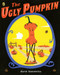 The Ugly Pumpkin by Dave Horowitz, Dave Horowitz, 9780142411452