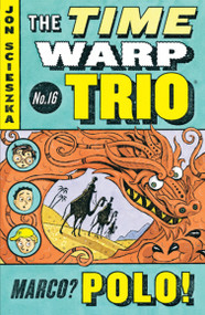 Marco? Polo! #16 by Jon Scieszka, Adam McCauley, 9780142411773