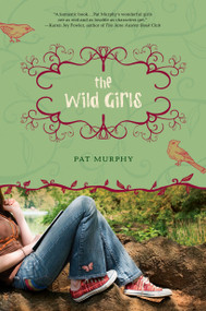 The Wild Girls by Pat Murphy, 9780142412459