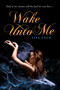 Wake Unto Me by Lisa Cach, 9780142414361