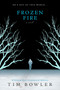 Frozen Fire by Tim Bowler, 9780142414651