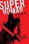 Super Human by Michael Carroll, 9780142419052
