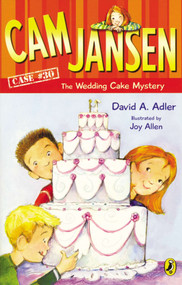 Cam Jansen: Cam Jansen and the Wedding Cake Mystery #30 by David A. Adler, Joy Allen, 9780142419588