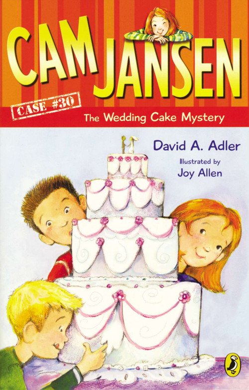 Cam Jansen: Cam Jansen and the Wedding Cake Mystery #30 by David A. Adler, Joy Allen, 9780142419588