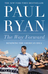 The Way Forward (Renewing the American Idea) - 9781455557578 by Paul Ryan, 9781455557578