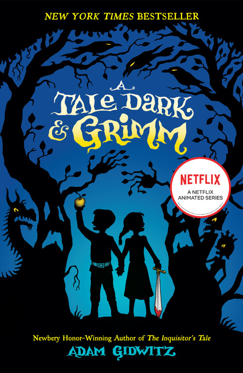 A Tale Dark & Grimm by Adam Gidwitz, Hugh D'Andrade, 9780142419670