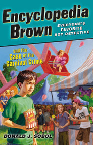Encyclopedia Brown and the Case of the Carnival Crime by Donald J. Sobol, 9780142421994