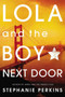 Lola and the Boy Next Door by Stephanie Perkins, 9780142422014