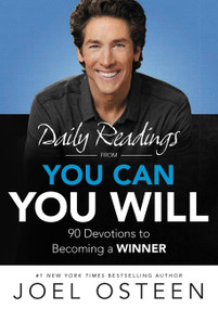 Daily Readings from You Can, You Will (90 Devotions to Becoming a Winner) by Joel Osteen, 9781455560493
