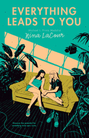 Everything Leads to You by Nina LaCour, 9780142422946