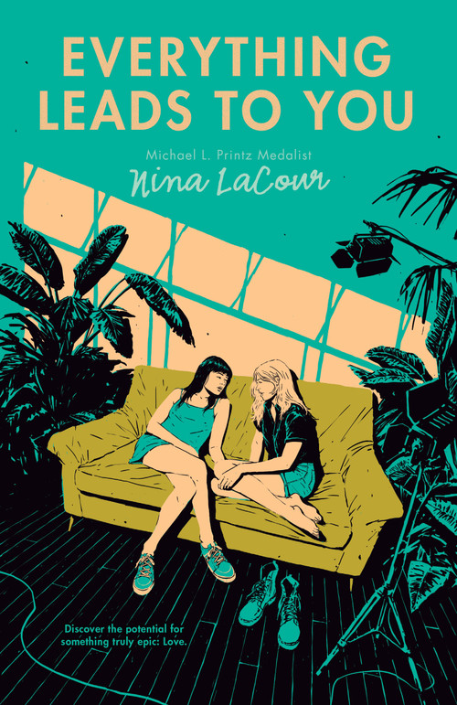 Everything Leads to You by Nina LaCour, 9780142422946