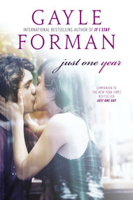 Just One Year by Gayle Forman, 9780142422960
