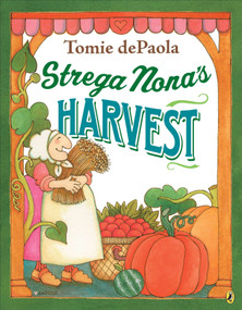 Strega Nona's Harvest by Tomie dePaola, Tomie dePaola, 9780142423387