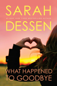 What Happened to Goodbye by Sarah Dessen, 9780142423837