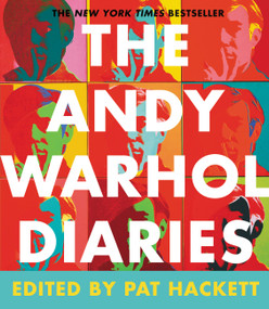 The Andy Warhol Diaries by Andy Warhol, Pat Hackett, 9781455561452