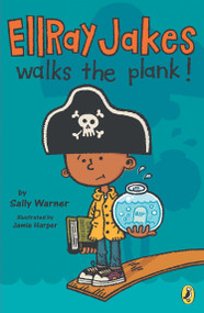 Ellray Jakes Walks the Plank by Sally Warner, Jamie Harper, 9780142424094