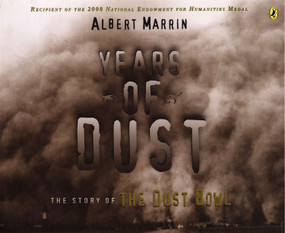 Years of Dust (The Story of the Dust Bowl) by Albert Marrin, 9780142425794