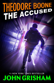 Theodore Boone: The Accused by John Grisham, 9780142426135