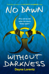 No Dawn without Darkness (No Safety In Numbers: Book 3) by Dayna Lorentz, 9780142426227