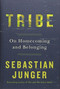 Tribe (On Homecoming and Belonging) - 9781455566389 by Sebastian Junger, 9781455566389