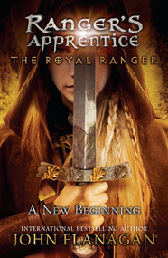 The Royal Ranger: A New Beginning by John Flanagan, 9780142427316