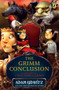 The Grimm Conclusion by Adam Gidwitz, Dan Santat, 9780142427361