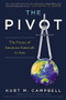 The Pivot (The Future of American Statecraft in Asia) by Kurt Campbell, 9781455568956