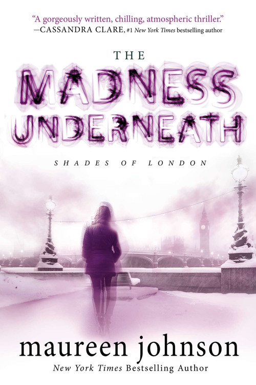 The Madness Underneath (Book 2) by Maureen Johnson, 9780142427545