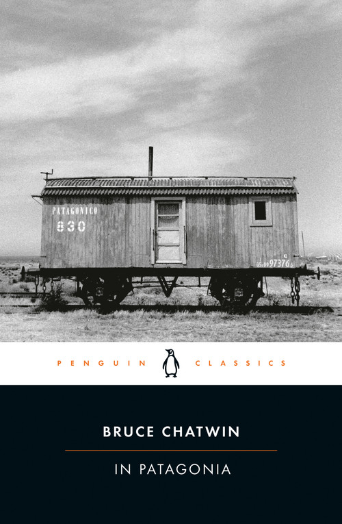 In Patagonia by Bruce Chatwin, Nicholas Shakespeare, 9780142437193