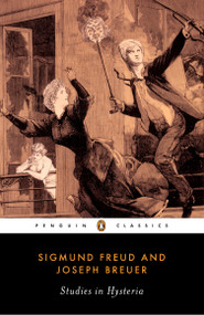 Studies in Hysteria by Sigmund Freud, Joseph Breuer, Nicola Luckhurst, Rachel Bowlby, 9780142437490