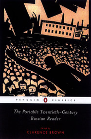 The Portable Twentieth-Century Russian Reader by Various, Clarence Brown, Clarence Brown, 9780142437575