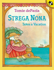 Strega Nona Takes a Vacation by Tomie dePaola, Tomie dePaola, 9780142500767