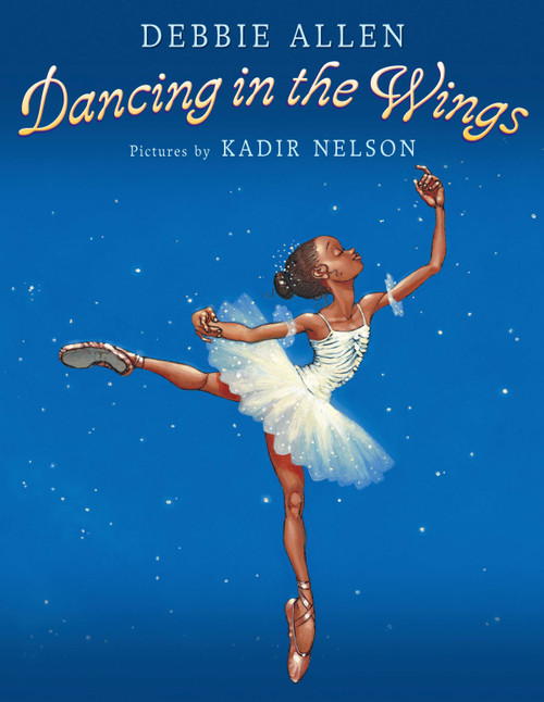 Dancing in the Wings by Debbie Allen, Kadir Nelson, 9780142501412