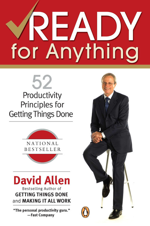 Ready for Anything (52 Productivity Principles for Getting Things Done) by David Allen, 9780143034544