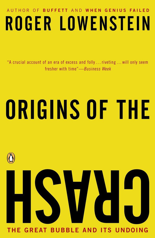 Origins of the Crash (The Great Bubble and Its Undoing) by Roger Lowenstein, 9780143034674