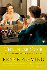 The Inner Voice (The Making of a Singer) by Renée Fleming, 9780143035947