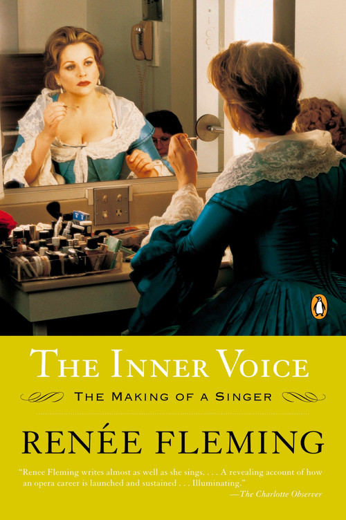 The Inner Voice (The Making of a Singer) by Renée Fleming, 9780143035947
