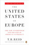 The United States of Europe (The New Superpower and the End of American Supremacy) by T. R. Reid, 9780143036081