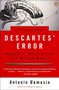 Descartes' Error (Emotion, Reason, and the Human Brain) by Antonio Damasio, 9780143036227