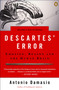 Descartes' Error (Emotion, Reason, and the Human Brain) by Antonio Damasio, 9780143036227